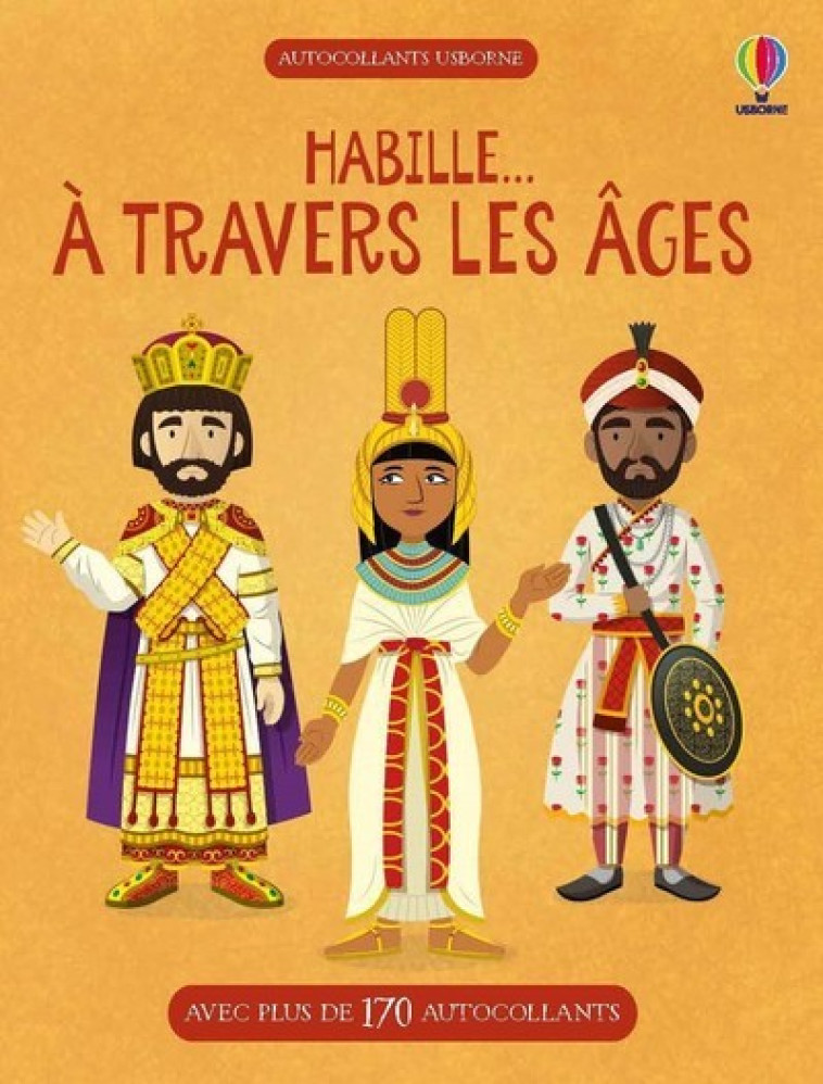 HABILLE... A TRAVERS LES AGES - CULLIS/ORDAS - USBORNE