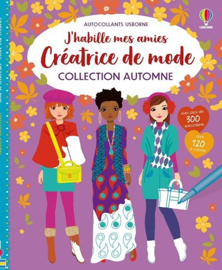 J'HABILLE MES AMIES CREATRICE DE MODE COLLECTION AUTOMNE - WATT/BAGGOTT - USBORNE