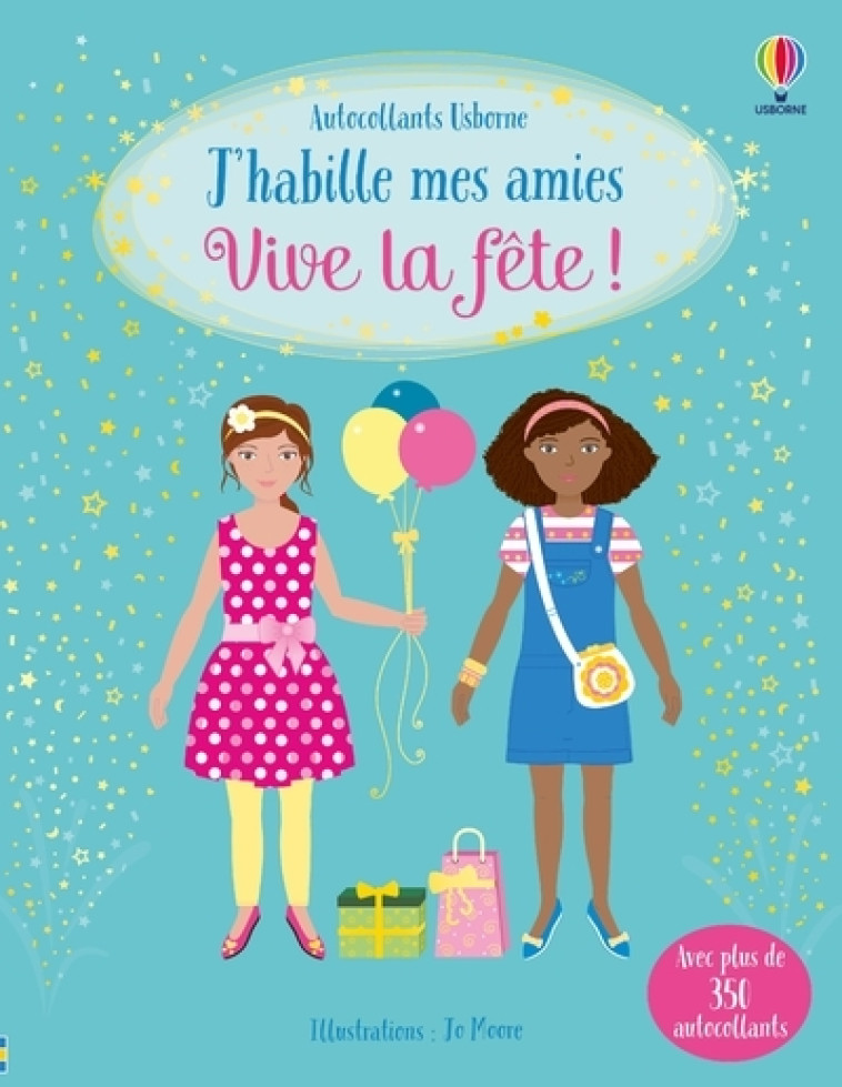 J'HABILLE MES AMIES VIVE LA FETE - WATT/MOORE - USBORNE