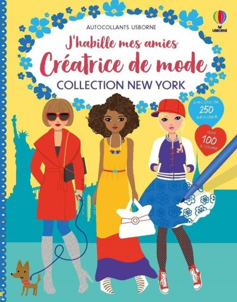 J'HABILLE MES AMIES CREATRICE DE MODE COLLECTION NEW YORK - WATT/BAGGOTT - USBORNE