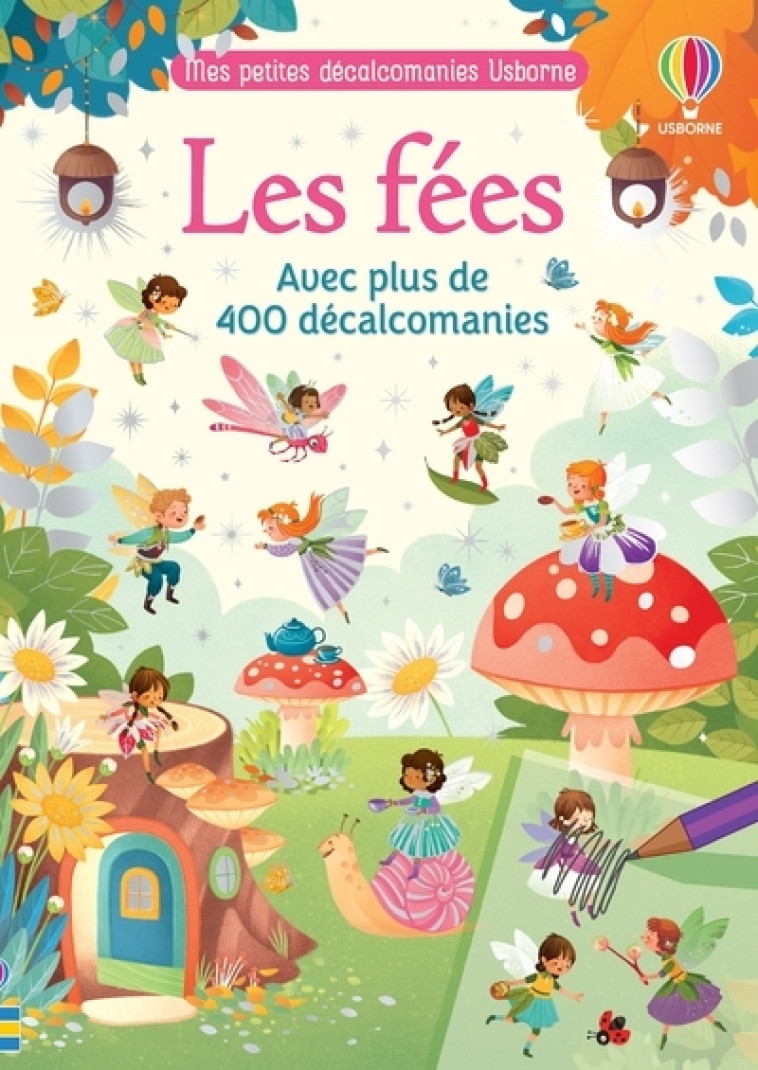 LES FEES - MES PETITES DECALCOMANIES - WHEATLEY/BORDICCHIA - USBORNE