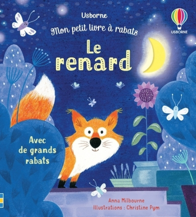 LE RENARD - MON PETIT LIVRE A RABATS - MILBOURNE/PYM - USBORNE