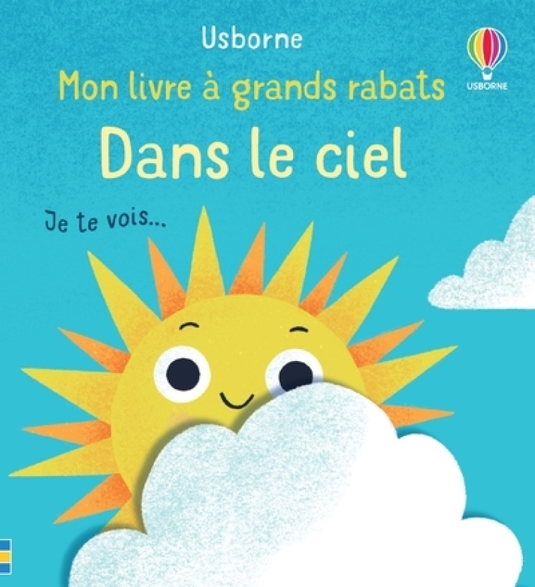 DANS LE CIEL - MON LIVRE A GRANDS RABATS - CARTWRIGHT/TURNER - USBORNE