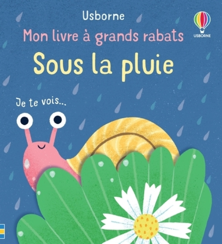 SOUS LA PLUIE - MON LIVRE A GRANDS RABATS - CARTWRIGHT/TURNER - USBORNE