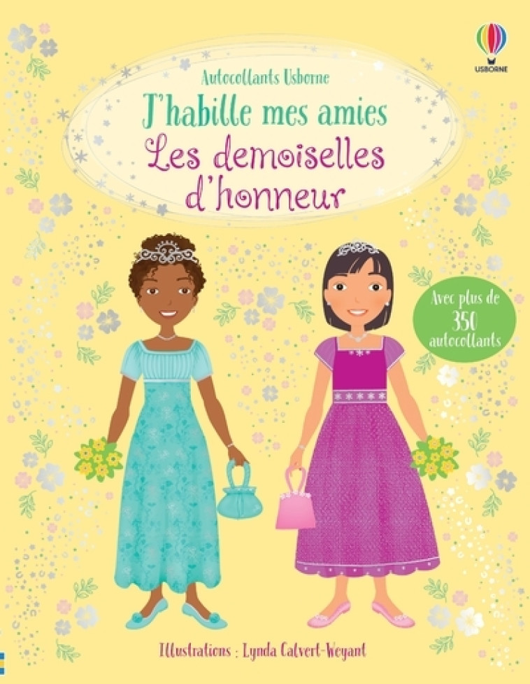 LES DEMOISELLES D'HONNEUR - J'HABILLE MES AMIES - BOWMAN - USBORNE