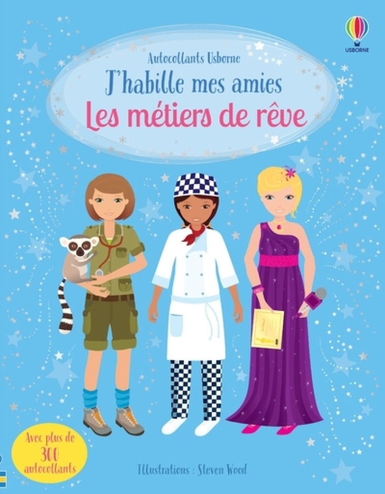 J'HABILLE MES AMIES LES METIERS DE REVE - WOOD - USBORNE