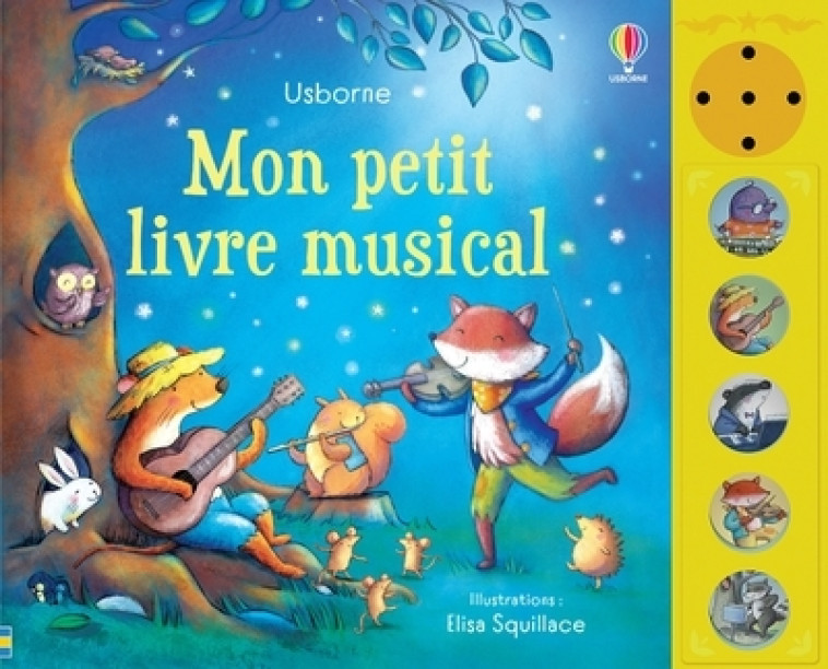 MON PETIT LIVRE MUSICAL - SQUILLACE - USBORNE