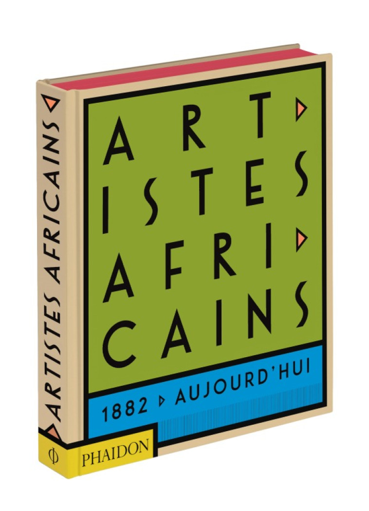 ARTISTES AFRICAINS - DE 1882 A NOS JOURS - PHAIDON - PHAIDON FRANCE