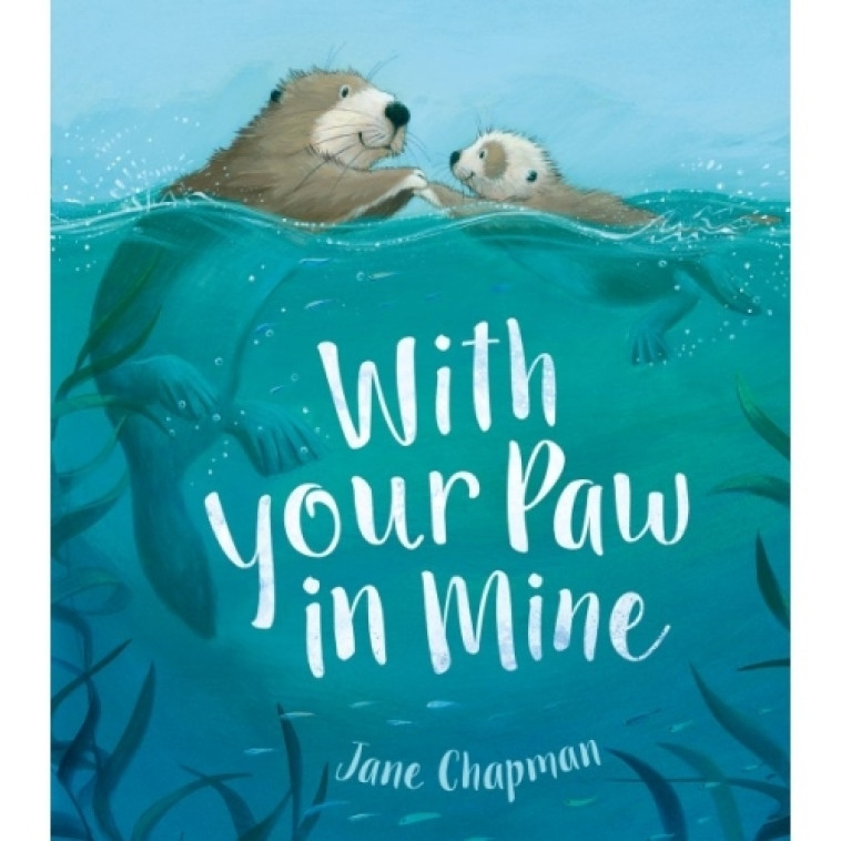 WITH YOUR PAW IN MINE - CHAPMAN JANE - LITTLE TIGER