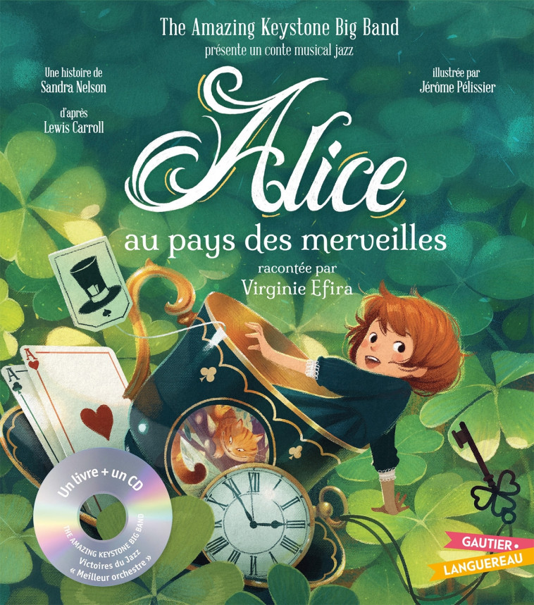 ALICE AU PAYS DES MERVEILLES - LIVRE CD PETIT FORMAT - EFIRA - GAUTIER LANGU.