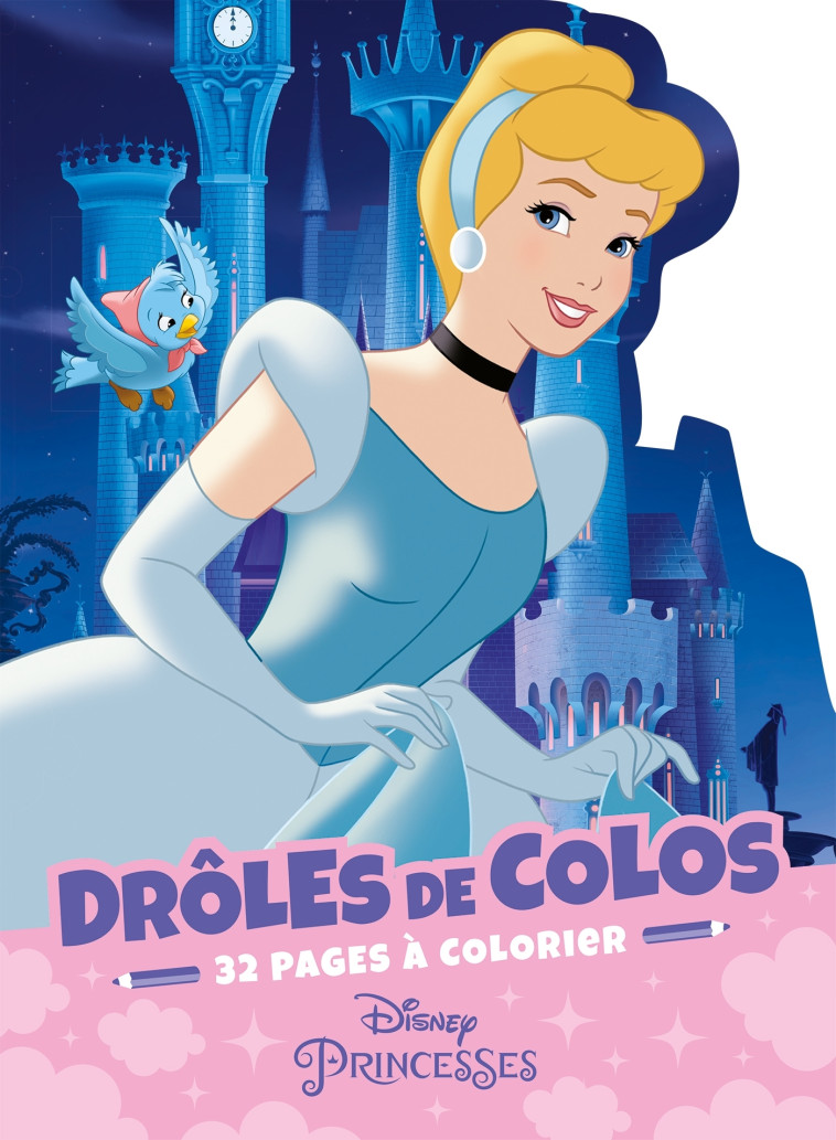 DISNEY PRINCESSES - DROLES DE COLOS - XXX - DISNEY HACHETTE