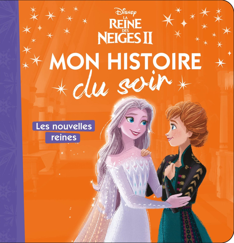 LA REINE DES NEIGES 2 LES NOUVELLES REINES - XXX - DISNEY HACHETTE