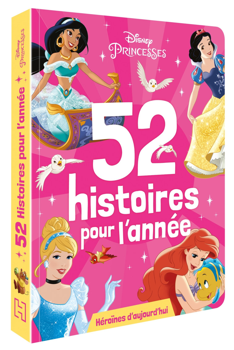 52 HISTOIRES POUR L'ANNEE HEROINES D'AUJOURD'HUI - XXX - DISNEY HACHETTE