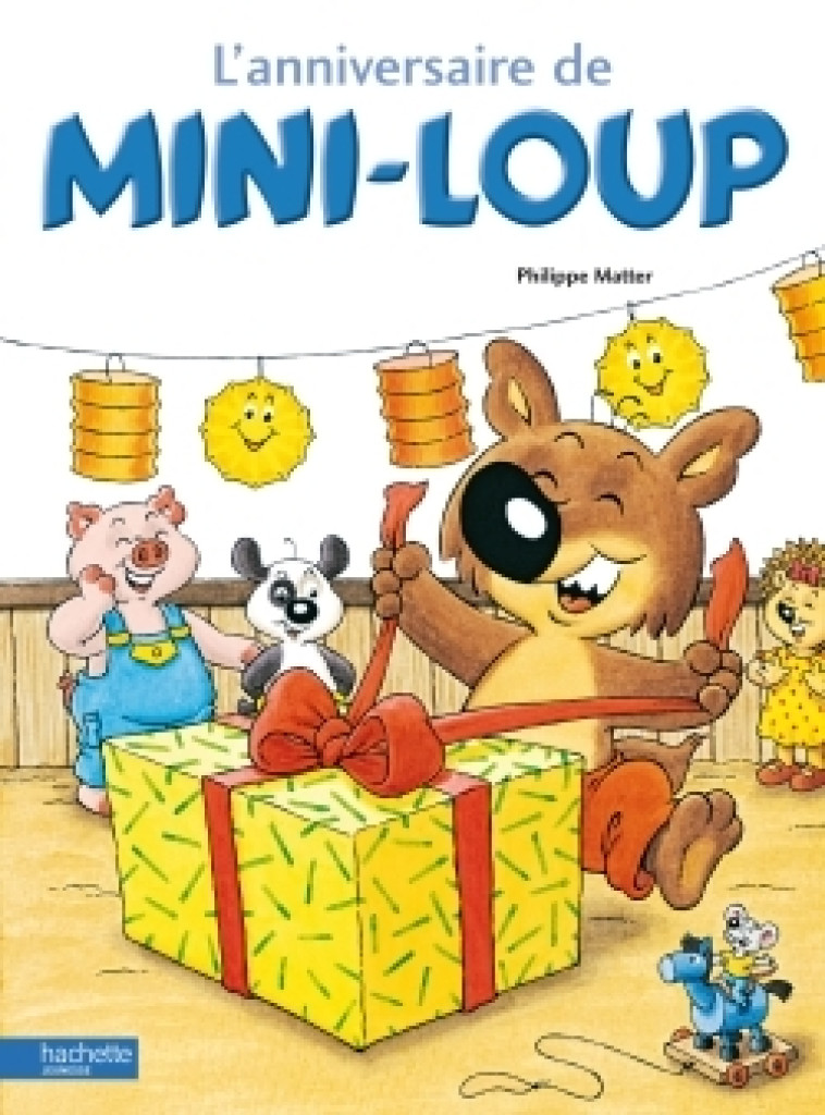 L'ANNIVERSAIRE DE MINI LOUP - MATTER PHILIPPE - HACHETTE ENFANT