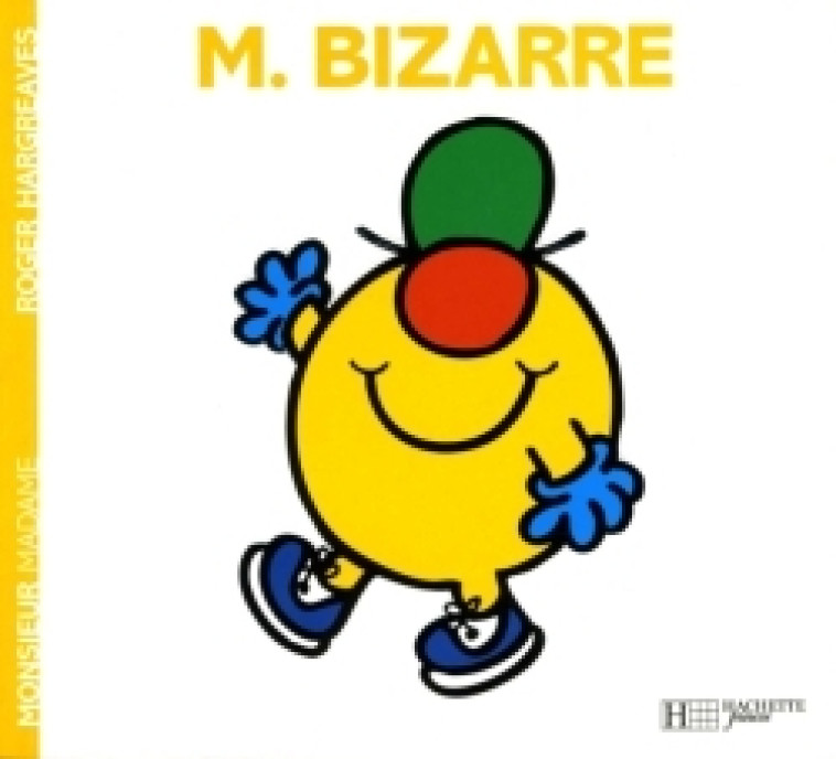 MONSIEUR BIZARRE - HARGREAVES ROGER - HACHETTE JEUN.