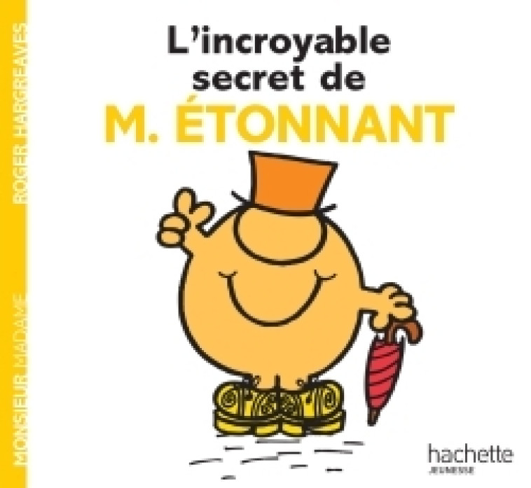 L'INCROYABLE SECRET DE MONSIEUR ETONNANT - HARGREAVES ROGER - HACHETTE JEUN.