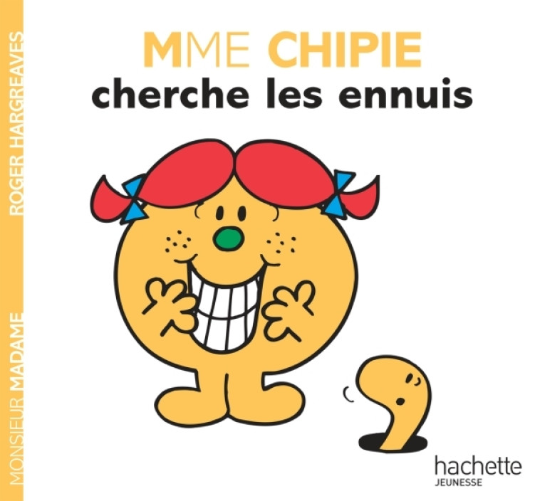 MADAME CHIPIE CHERCHE LES ENNUIS - HARGREAVES ROGER - HACHETTE JEUN.