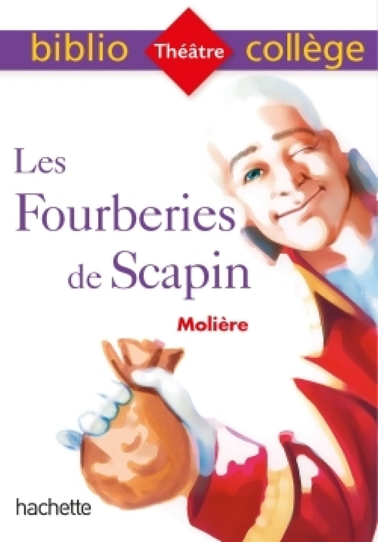 LES FOURBERIES DE SCAPIN ED 2016 - MOLIERE/GRENON/MENEU - HACHETTE EDUC