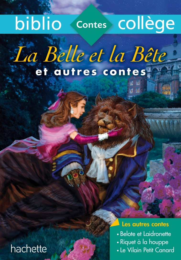 LA BELLE ET LA BETE ET AUTRES CONTES - LEPRINCE DE BEAUMONT - HACHETTE EDUC