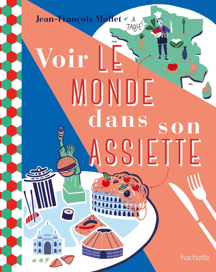 VOIR LE MONDE DANS SON ASSIETTE - MALLET JEAN-FRANCOIS - HACHETTE TOURI