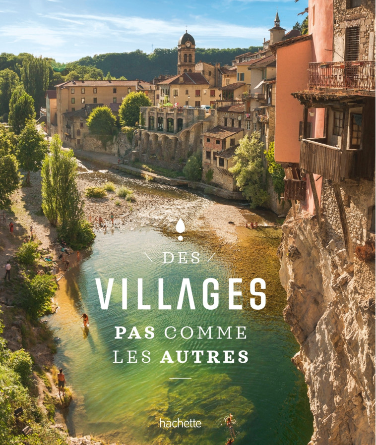 DES VILLAGES PAS COMME LES AUTRES - XXX - HACHETTE TOURI