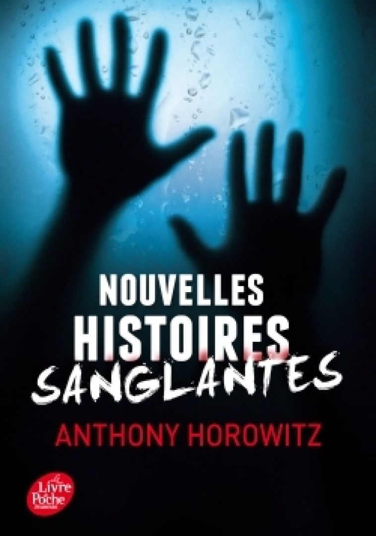 NOUVELLES HISTOIRES SANGLANTES - HOROWITZ ANTHONY - POCHE JEUNESSE