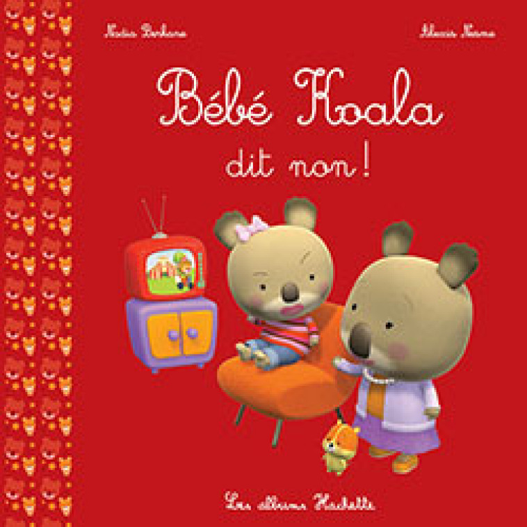 BEBE KOALA DIT NON ! - BERKANE/NESME - HACHETTE ENFANT