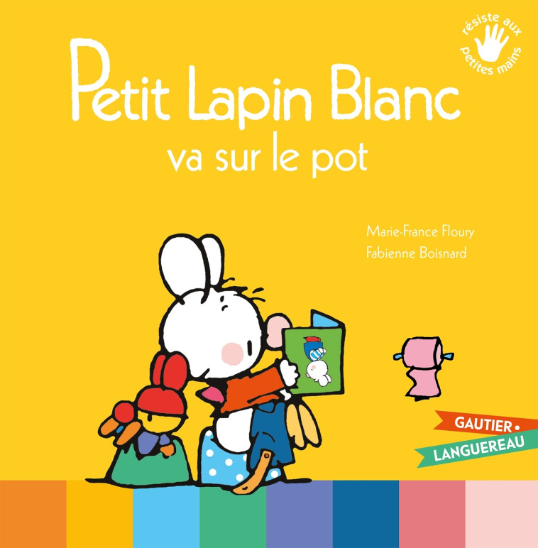 PETIT LAPIN BLANC VA SUR LE POT - FLOURY/BOISNARD - GAUTIER LANGU.