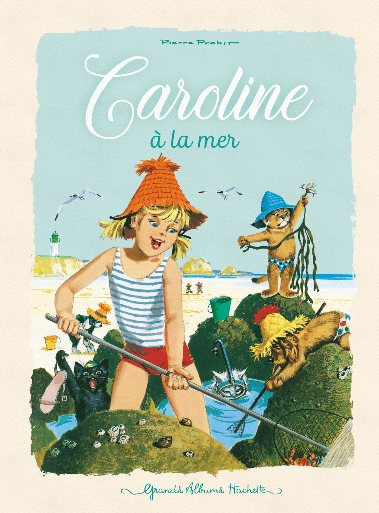 CAROLINE A LA MER ED 2023 - PROBST PIERRE - HACHETTE ENFANT