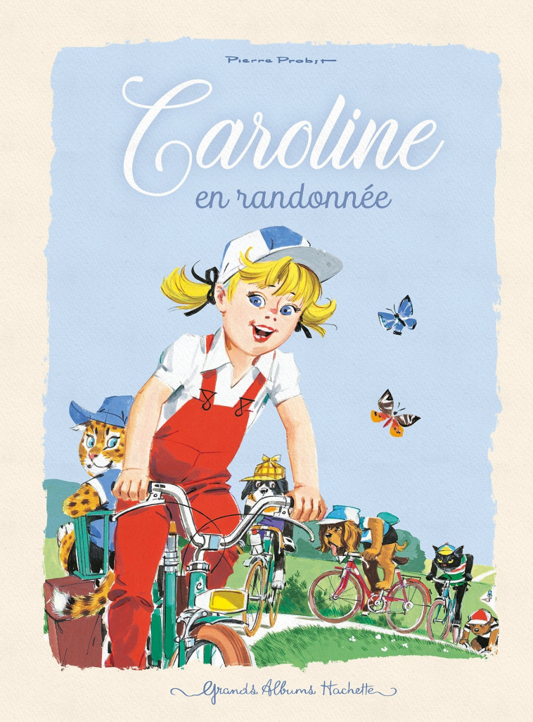 CAROLINE EN RANDONNEE ED 2023 - PROBST PIERRE - HACHETTE ENFANT