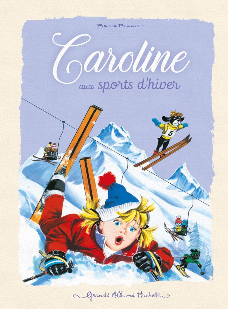 CAROLINE AUX SPORTS D'HIVER - NE - PROBST-P - HACHETTE ENFANT