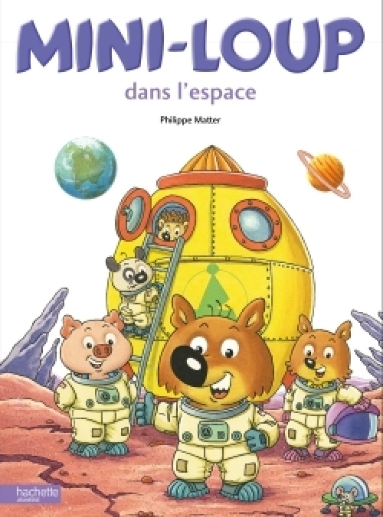 MINI-LOUP DANS L'ESPACE - MATTER PHILIPPE - HACHETTE ENFANT