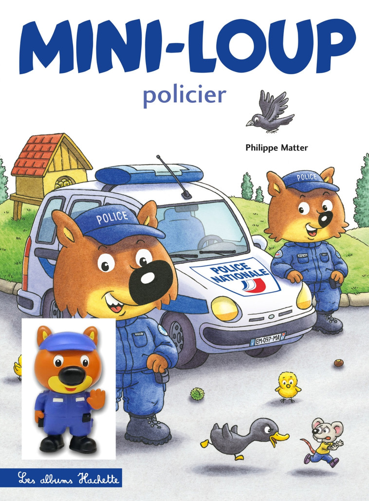 MINI-LOUP POLICIER + FIGURINE - MATTER PHILIPPE - HACHETTE ENFANT