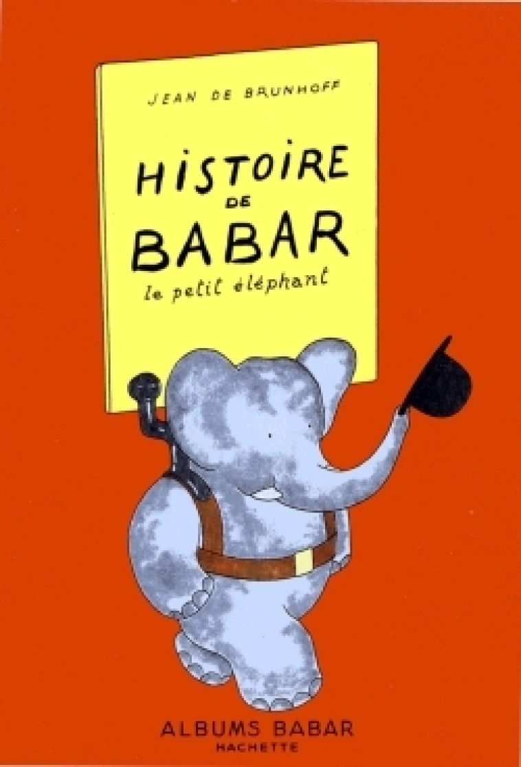 BABAR - L'HISTOIRE DE BABAR - BRUNHOFF JEAN DE - HACHETTE JEUN.