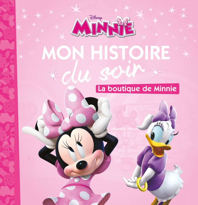 LA MAISON DE MICKEY MON HISTOIRE DU SOIR LA BOUTIQUE DE MINNIE - XXX - DISNEY HACHETTE