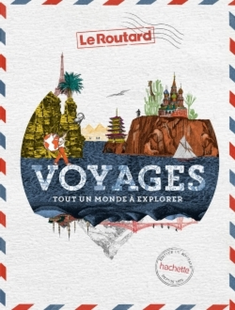 VOYAGES, TOUT UN MONDE A EXPLORER - XXX - HACHETTE TOURI