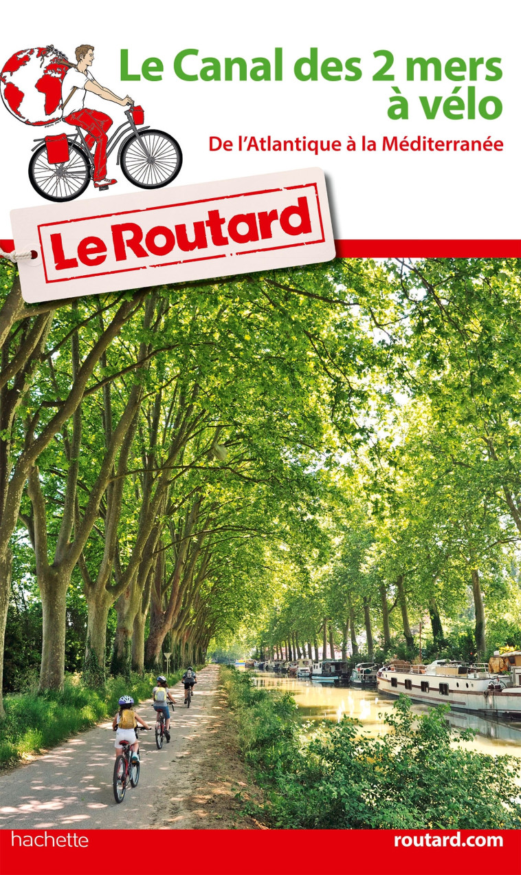 GUIDE DU ROUTARD CANAL DES DEUX MERS A VELO - XXX - HACHETTE TOURI