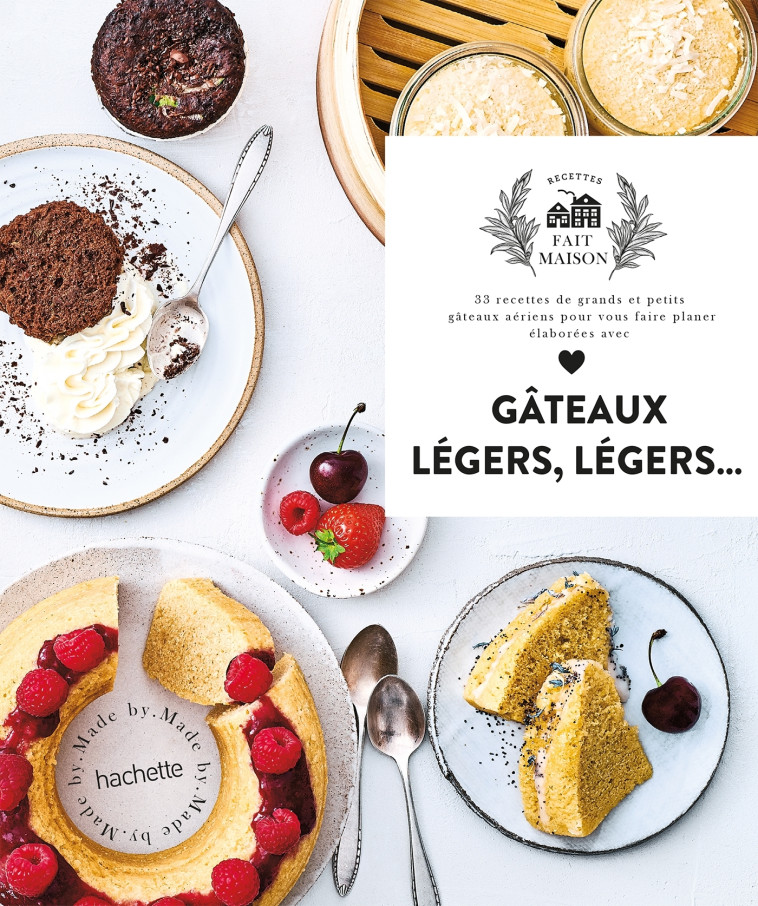 GATEAUX LEGERS, LEGERS... - 33 RECETTES DE GRANDS ET PETITS GATEAUX AERIENS POUR VOUS - HARLE EVA - HACHETTE PRAT