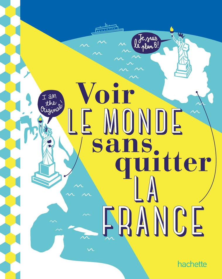 VOIR LE MONDE SANS QUITTER LA FRANCE - XXX - HACHETTE TOURI