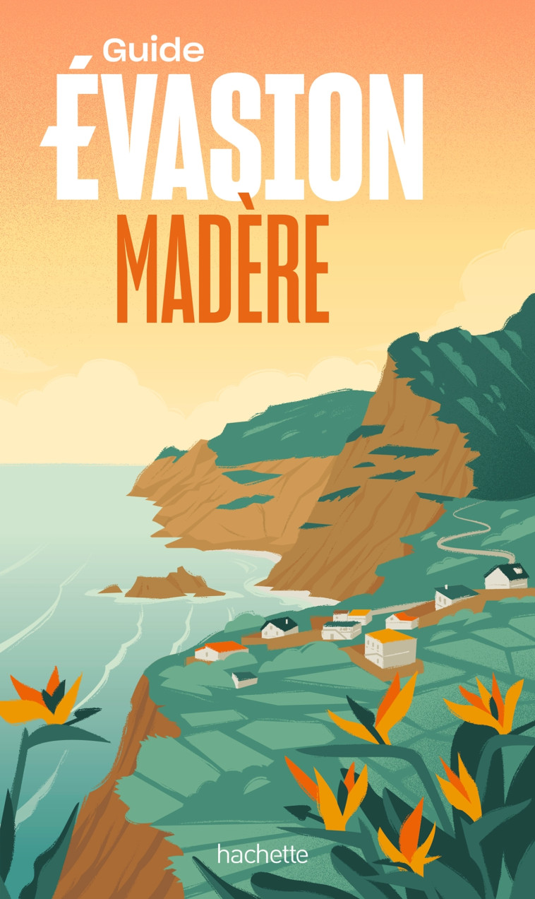 MADERE - GUIDE EVASION - FOLLET JEAN-PHILIPPE - HACHETTE TOURI