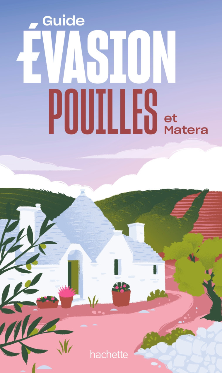 POUILLES ET MATERA GUIDE EVASION - XXX - HACHETTE TOURI