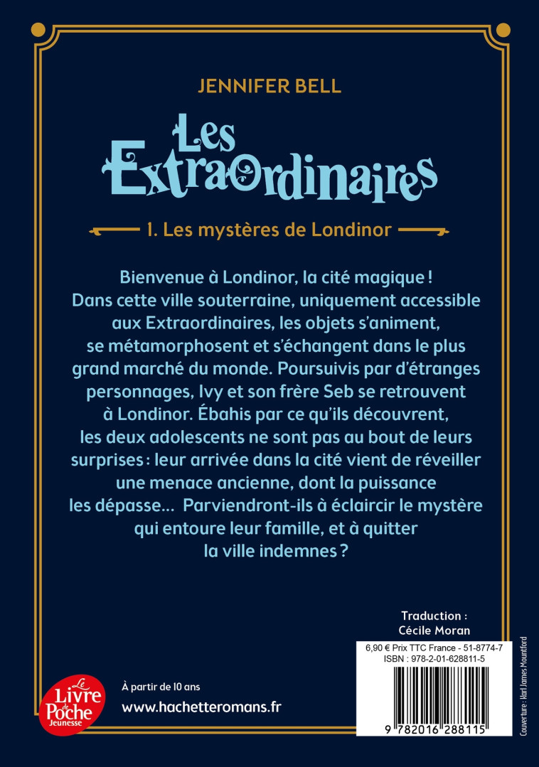 LES EXTRAORDINAIRES T01 LES MYSTERES DE LONDINOR - BELL JENNIFER - POCHE JEUNESSE