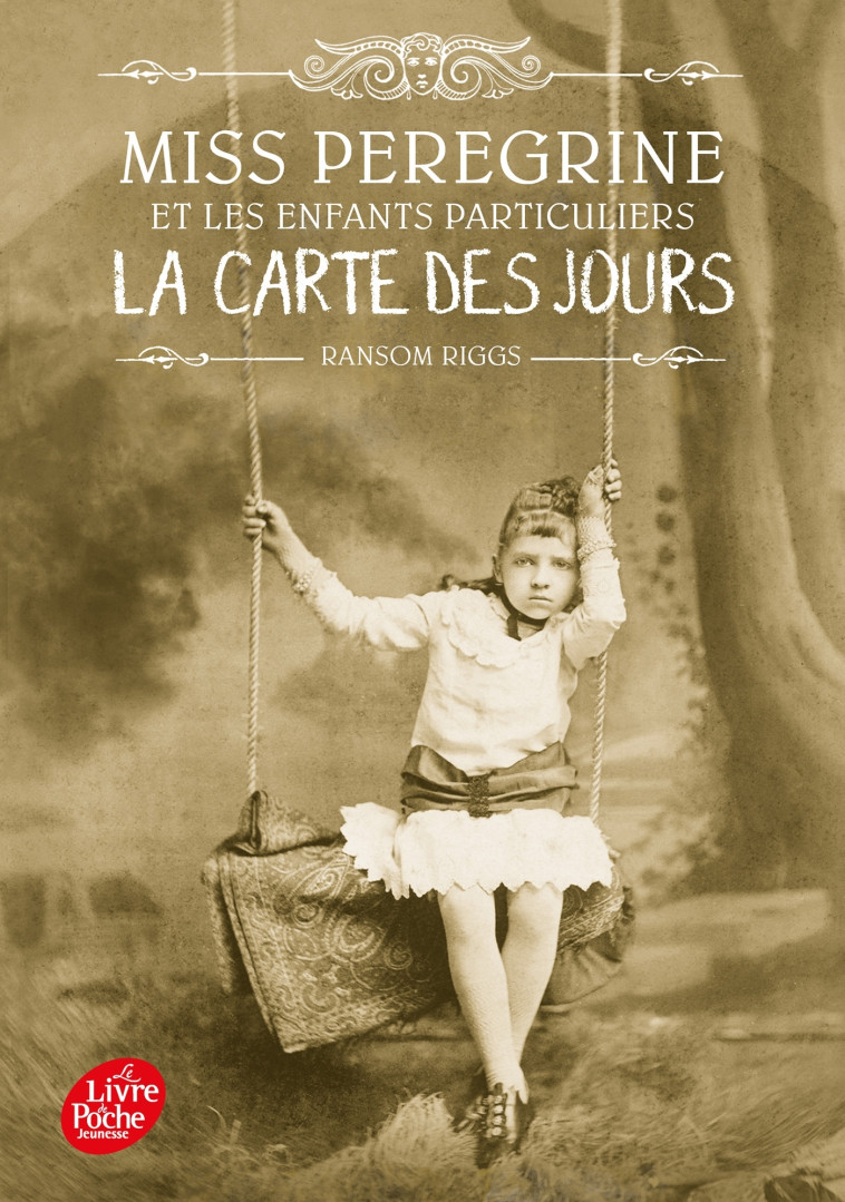 MISS PEREGRINE ET LES ENFANTS PARTICULIERS T04 LA CARTE DES JOURS - RIGGS RANSOM - POCHE JEUNESSE