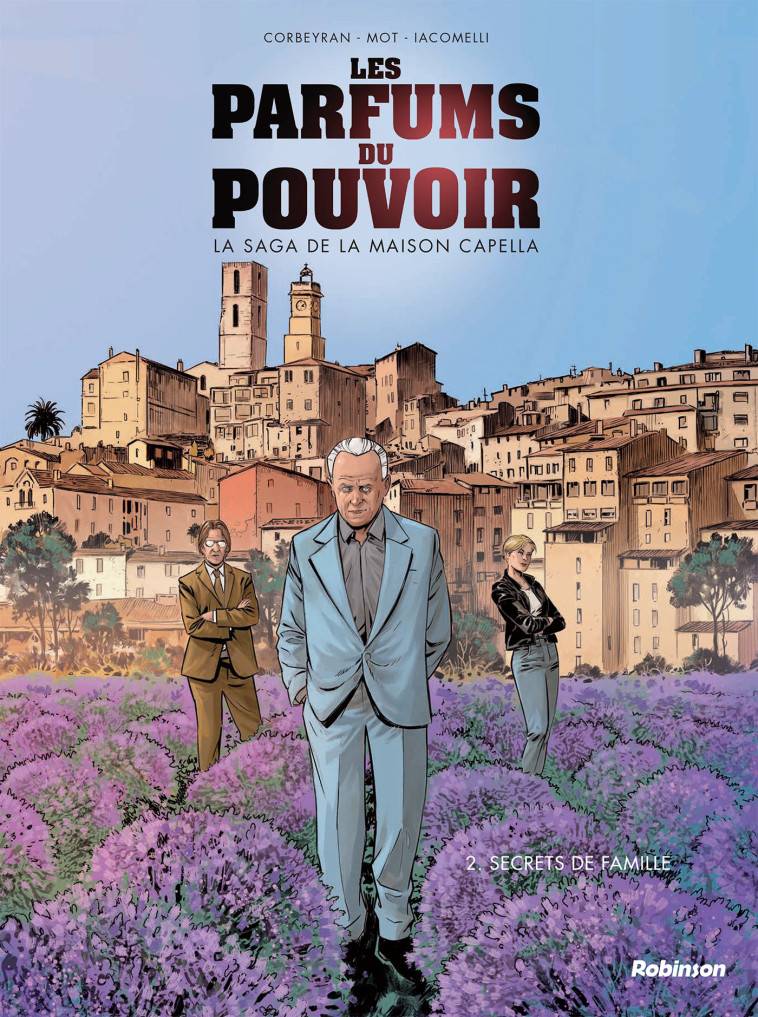 LES PARFUMS DU POUVOIR - T02 - SECRETS DE FAMILLE - CORBEYRAN/IACOMELLI - ROBINSON FR