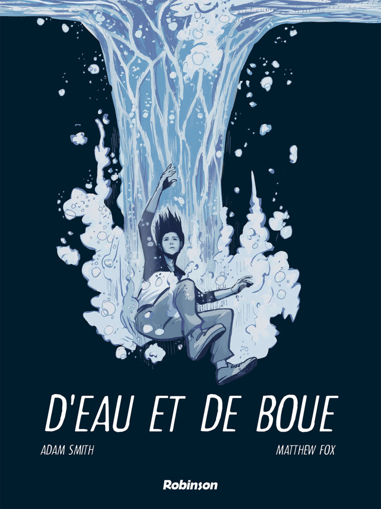 D'EAU ET DE BOUE - SMITH/FOX - ROBINSON FR