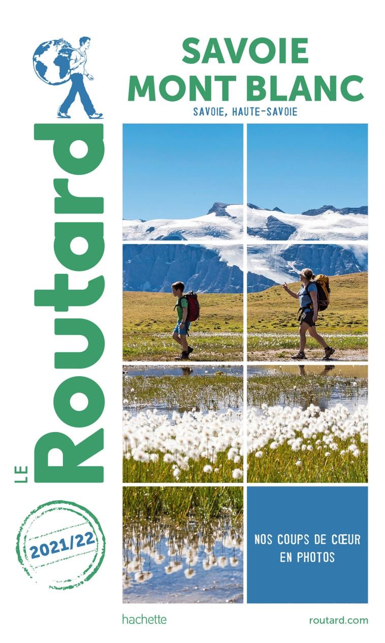 GUIDE DU ROUTARD SAVOIE, MONT BLANC 2021/22 - XXX - HACHETTE TOURI