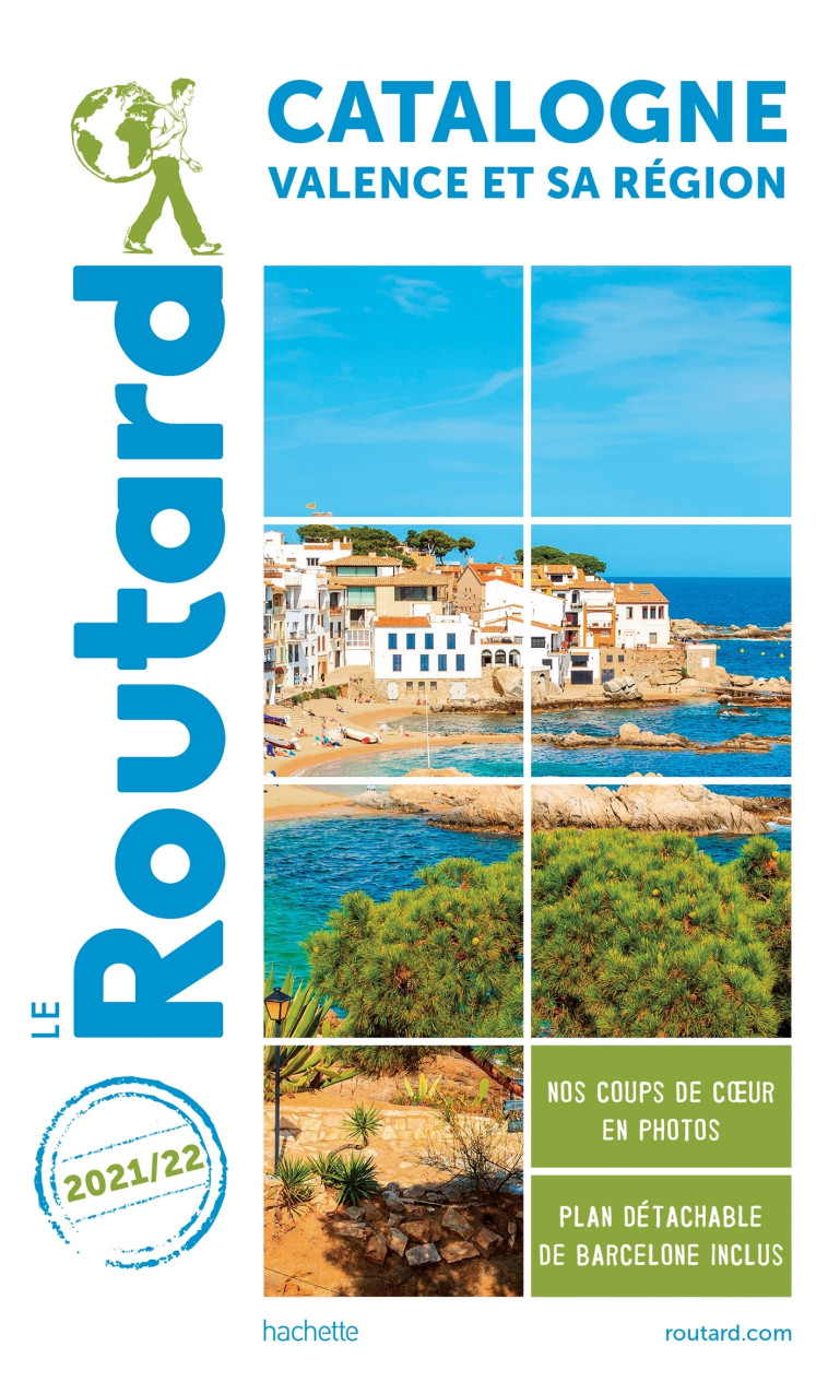 GUIDE DU ROUTARD CATALOGNE VALENCE ET SA RE GION 2021/22 - + ANDORRE - XXX - HACHETTE TOURI