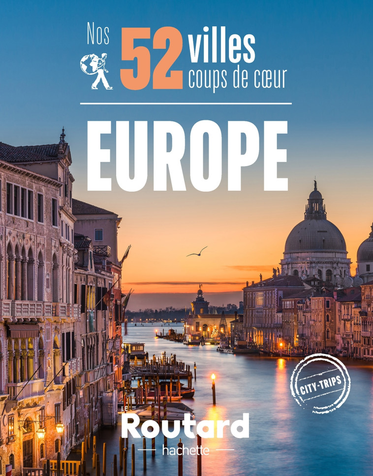 NOS 52 VILLES COUPS DE COEUR EN EUROPE - XXX - HACHETTE TOURI