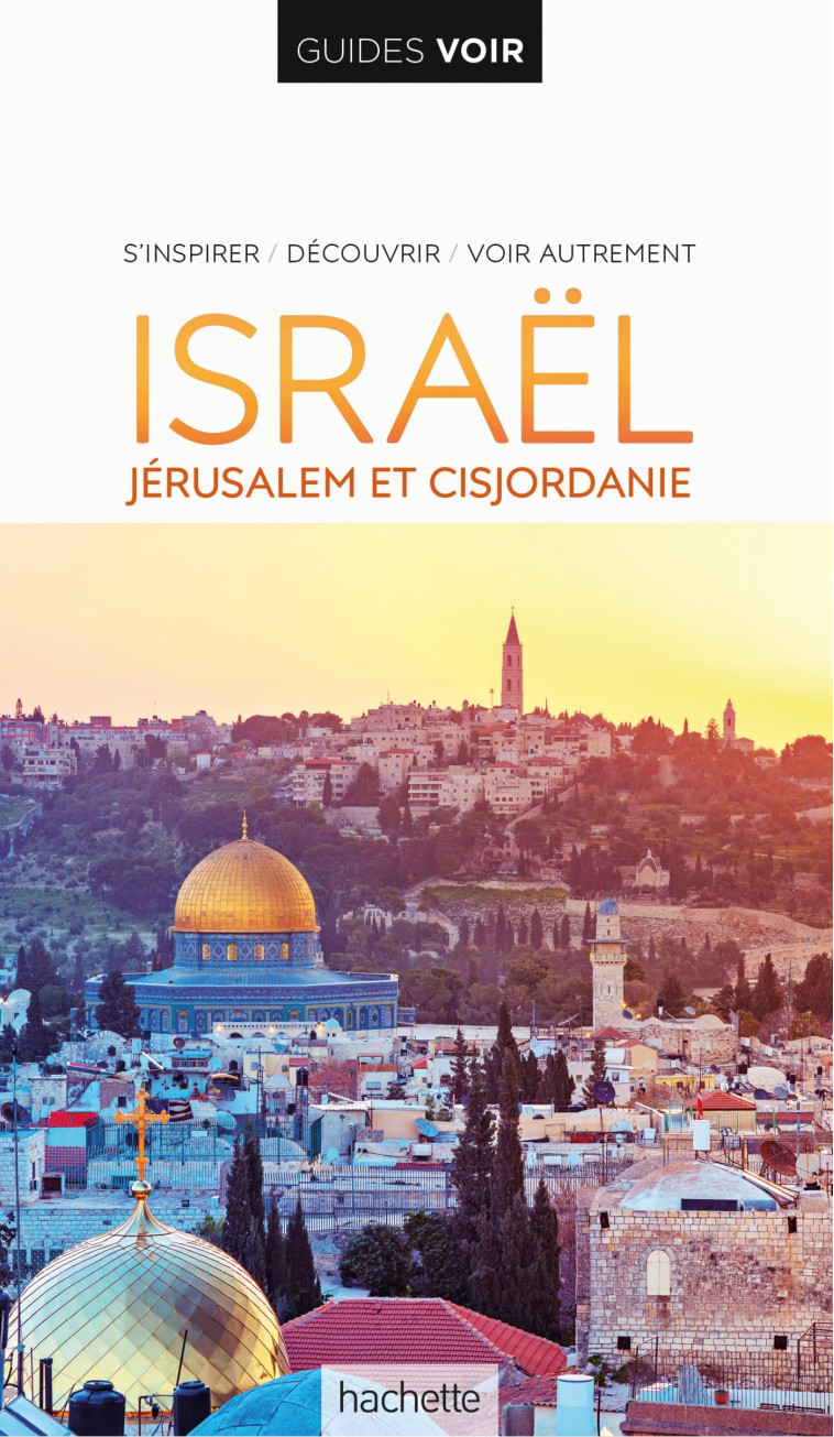 GUIDE VOIR ISRAEL - XXX - HACHETTE TOURI