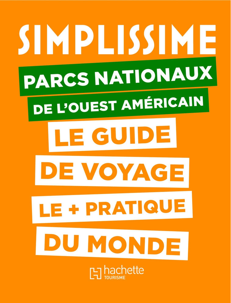 LE GUIDE SIMPLISSIME PARCS NATIONAUX OUEST US - XXX - HACHETTE TOURI